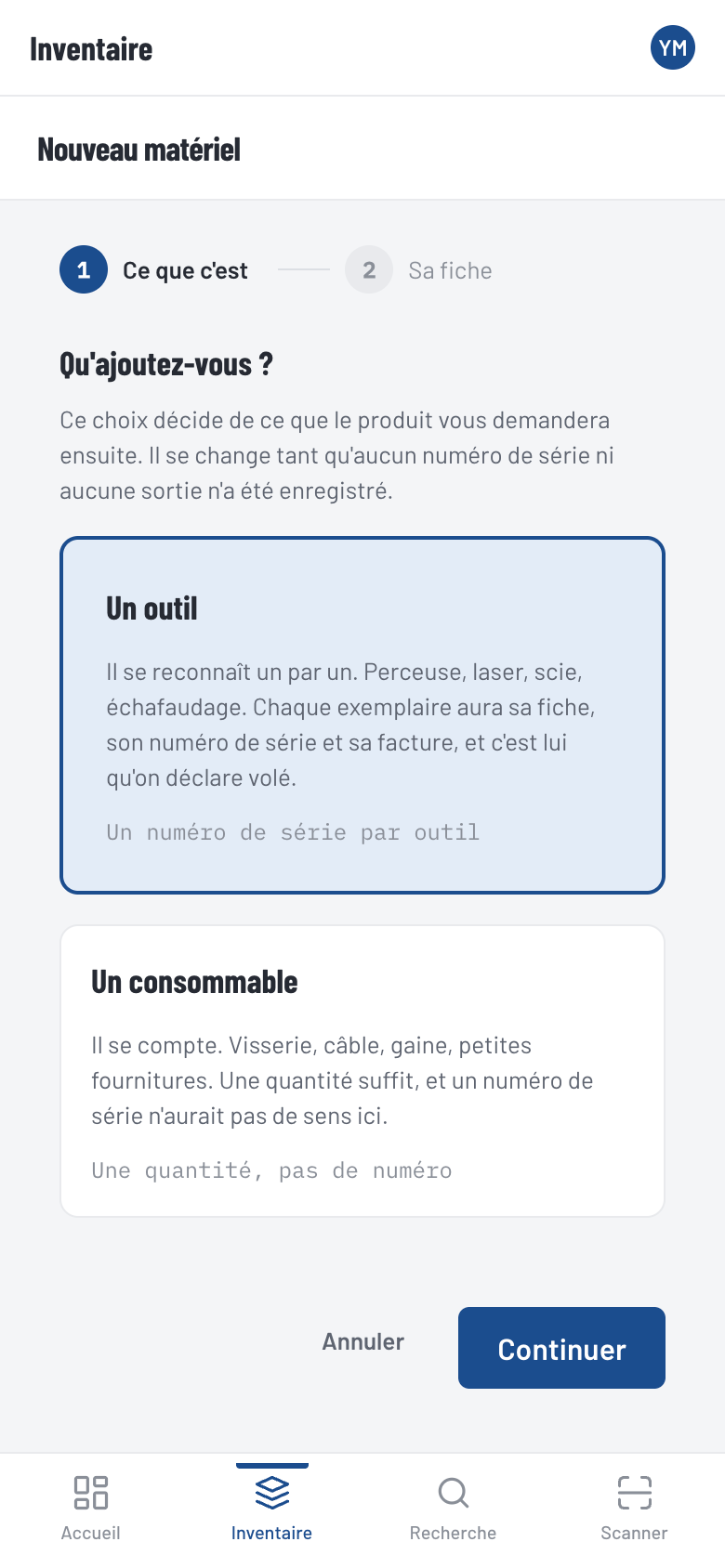 Au moment d’ajouter : un outil, qui se reconnaît un par un, ou un consommable, qui se compte.
